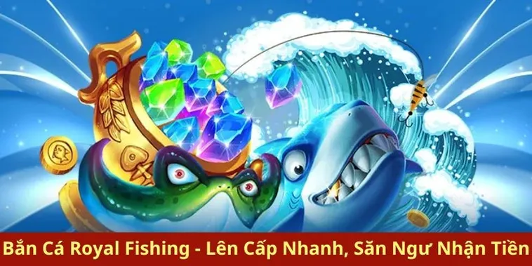 Bí Kíp Bắn Cá Royal Fishing Tại Win79 Để Trở Thành Đại Gia Siêu Tốc